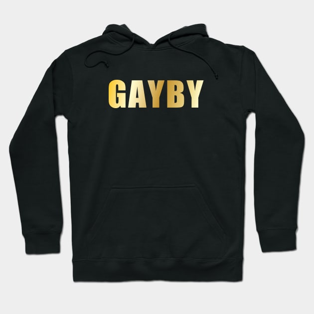 GAYBY Hoodie by tvshirts